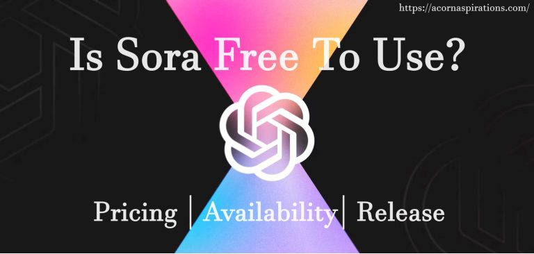 Is Sora Free to Use?